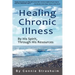 Healing Chronic Illness: By His Spirit, Through His Resources