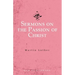 Sermons on the Passion of Christ