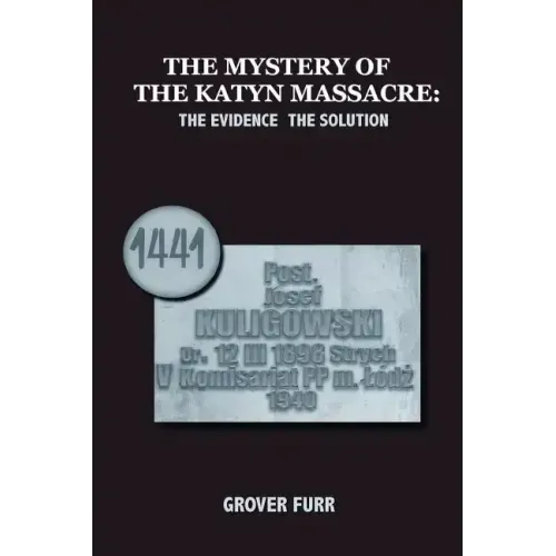 The Mystery of the Katyn Massacre