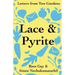 Lace & Pyrite: Letters from Two Gardens