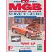 MGB Step-by-Step Service Guide and Owner's Manual: All Models, First to Last by Lindsay Porter