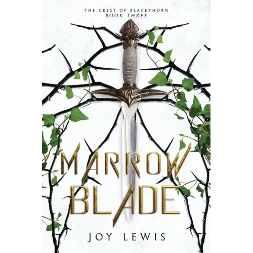 Marrow Blade: (The Crest of Blackthorn Book 3)