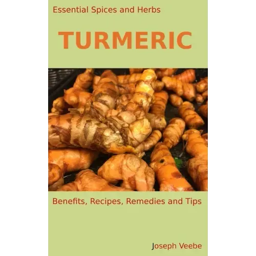 Essential Spices & Herbs: Turmeric