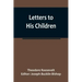 Letters to His Children