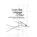Learn That Language Now