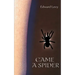 Came a Spider
