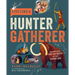 Live Like a Hunter Gatherer: Discovering the Secrets of the Stone Age