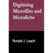Digitizing Microfilm and Microfiche