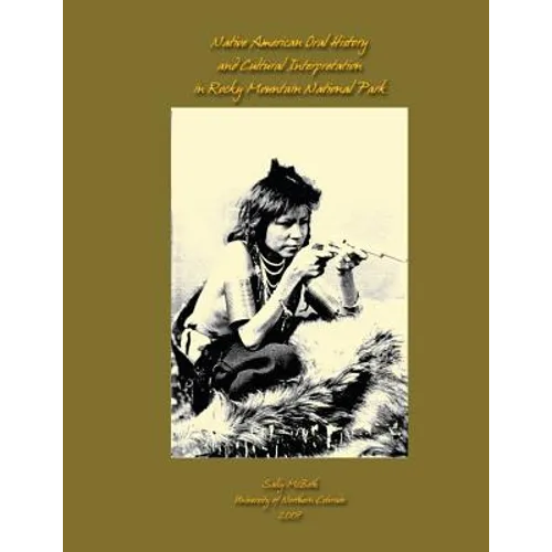 Native American Oral History and Cultural Interpretation in Rocky Mountain National Park