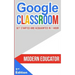 Google Classroom: Get Started and Acquainted in 1 Hr