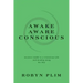 Awake-Aware-Conscious: Seekers' Guide to a Conscious Life and Healing Along the Way