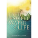 Tasting the Sweet Water of Life