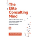 The Elite Consulting Mind: 16 Proven Mindsets to Attract More Clients, Increase Your Income, and Achieve Meaningful Success