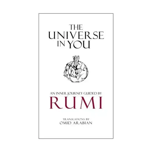 The Universe in You: An Inner Journey Guided by Rumi