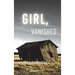 Girl, Vanished (An Ella Dark FBI Suspense Thriller-Book 5)