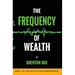 The Frequency of Wealth