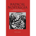 Radical Nostalgia: Spanish Civil War Commemoration in America