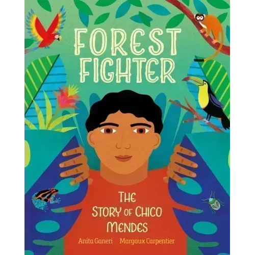 Forest Fighter: The Story of Chico Mendes