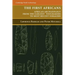 The First Africans: African Archaeology from the Earliest Toolmakers to Most Recent Foragers