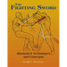 The Fighting Sword: Illustrated Techniques and Concepts