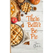 There Better Be Pie