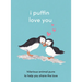 I Puffin Love You: Hilarious Animal Puns to Help You Share the Love