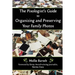 The Pixologist's Guide to Organizing and Preserving Your Family Photos