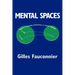 Mental Spaces: Aspects of Meaning Construction in Natural Language
