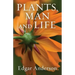 Plants, Man and Life
