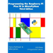 Programming the Raspberry Pi Pico/W in MicroPython, Third Edition