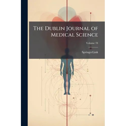 The Dublin Journal of Medical Science; Volume 78