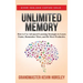 Unlimited Memory: How to Use Advanced Learning Strategies to Learn Faster, Remember More and be More