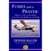 Fumes and a Prayer: How to Live at the Edge and Still Be Home for Dinner