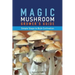 Magic Mushroom Grower's Guide Simple Steps to Bulk Cultivation