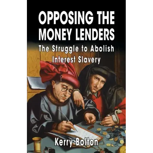 Opposing the Money Lenders: The Struggle to Abolish Interest Slavery