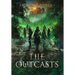 The Outcasts: Book Three of the Spark City Cycle
