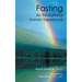 Fasting: an Exceptional Human Experience