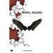 Moral Hazard