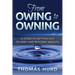 From Owing to Owning: A Guide to Getting Out of Debt and Building Wealth