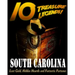 10 Treasure Legends! South Carolina: Lost Gold, Hidden Hoards and Fantastic Fortunes