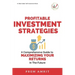 Profitable Investment Strategies: A Comprehensive Guide to Maximizing Your Returns