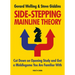Side-Stepping Mainline Theory: Cut Down on Chess Opening Study and Get a Middlegame You Are Familiar with