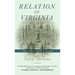 Relation of Virginia: A Boy's Memoir of Life with the Powhatans and the Patawomecks