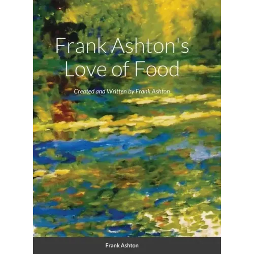 Frank Ashton's Love of Food