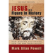 Jesus as a Figure in History: How Modern Historians View the Man from Galilee