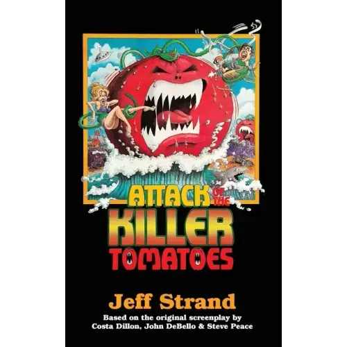 Attack of the Killer Tomatoes: The Novelization