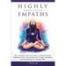 Highly Sensitive Empaths: The Complete Survival Guide to Self-Discovery, Protection from Narcissists and Energy Vampires, and Developing the Empath Gi