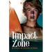 Impact Zone: Be Strong. Be Fearless. Be Brave.
