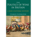 The Politics of Wine in Britain: A New Cultural History