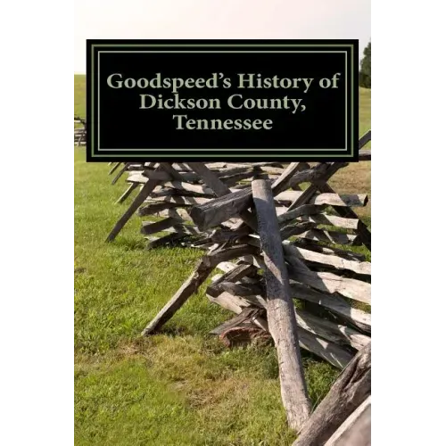 Goodspeed's History of Dickson County, Tennessee